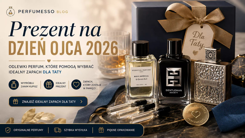 Prezent na Dzień Ojca 2026 – odlewki perfum i zestawy dla taty | Perfumesso